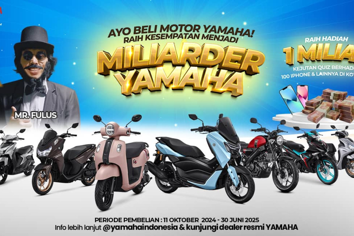 Siap-Siap jadi Miliarder Bareng Yamaha, Program Miliarder kembali Lagi